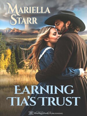 cover image of Earning Tia's Trust
